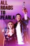 Nonton film lk21All Roads to Pearla (2020) indofilm