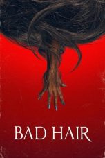 Nonton film lk21Bad Hair (2020) indofilm