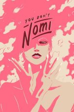 Nonton film lk21You Don’t Nomi (2019) indofilm