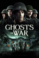 Nonton film lk21Ghosts of War (2020) indofilm