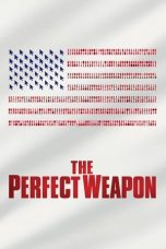 Nonton film lk21The Perfect Weapon (2020) indofilm