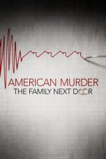 Nonton film lk21American Murder: The Family Next Door (2020) indofilm