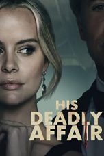 Nonton film lk21His Deadly Affair (2019) indofilm