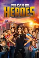 Nonton film lk21We Can Be Heroes (2020) indofilm