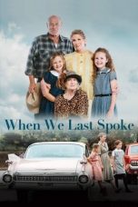 Nonton film lk21When We Last Spoke (2020) indofilm