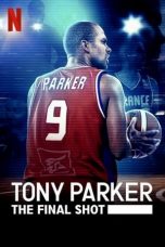 Nonton film lk21Tony Parker: The Final Shot (2021) indofilm