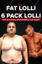 Nonton film lk21From Fat Lolli to Six Pack Lolli The Ultimate Transformation Story (2020) indofilm