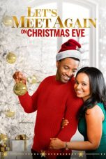 Nonton film lk21Let’s Meet Again on Christmas Eve (2020) indofilm