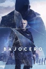 Nonton film lk21Bajocero (2021) indofilm