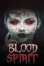 Nonton film lk21Blood Spirit (2020) indofilm