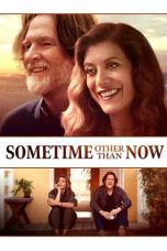 Nonton film lk21Sometime Other Than Now (2021) indofilm