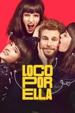 Nonton film lk21Loco por ella (2021) indofilm