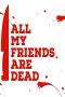 Nonton film lk21All My Friends Are Dead (2021) indofilm