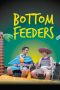 Nonton film lk21Bottom Feeders (2021) indofilm