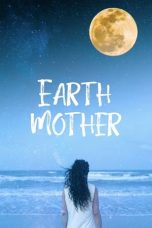 Nonton film lk21Earth Mother (2020) indofilm