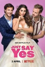 Nonton film lk21Just Say Yes (2021) indofilm