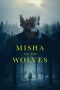 Nonton film lk21Misha and the Wolves (2021) indofilm