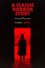 Nonton film lk21A Classic Horror Story (2021) indofilm