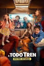 Nonton film lk21A todo tren: destino Asturias (2021) indofilm