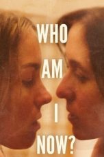 Nonton film lk21Who Am I Now? (2021) indofilm