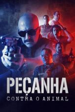 Nonton film lk21Peçanha Contra o Animal (2021) indofilm