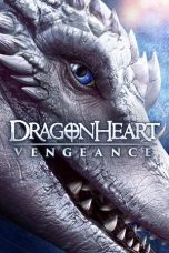 Nonton film lk21Dragonheart: Vengeance (2020) indofilm