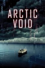 Nonton film lk21Arctic Void (2022) indofilm