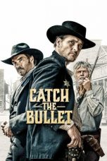 Nonton film lk21Catch the Bullet (2021) indofilm