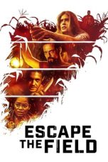 Nonton film lk21Escape the Field (2022) indofilm