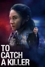 Nonton film To Catch a Killer (2023)