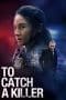 Nonton film lk21To Catch a Killer (2023) indofilm