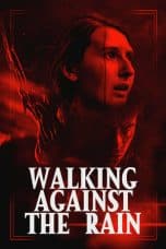 Nonton film lk21Walking Against the Rain (2022) indofilm