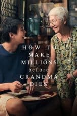 Nonton film lk21How to Make Millions Before Grandma Dies indofilm