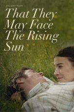 Nonton film That They May Face the Rising Sun (2024)